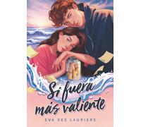 Si fuera más valiente | Eva Des Lauriers