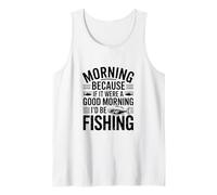 Si Fuera un Buen día, estaría pescando: Humor de Pescador Camiseta sin Mangas