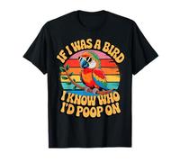 Si fuera un pájaro, sé con quién me cagaría en un meme de cita divertida Camiseta