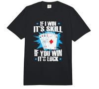 Si gano es Habilidad Si ganas es Suerte Comfort Colors Adult Heavyweight T-Shirt