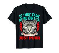 Si Hablan detrás de tu Espalda, Habla Gato Solo ronronea Camiseta