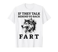 Si Hablan Detrás De Tu Espalda Pedo Alfa Lobo Meme Divertido Camiseta