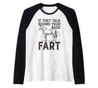 Si Hablan Detrás De Tu Espalda Pedo Sarcastic Horse Lover Camiseta Manga Raglan