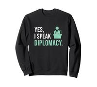 Sí, hablo diplomacia para un orgulloso diplomático divertido embajador Sudadera