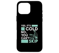 Sí, hace frío No, no puedes omitir la hidroterapia acuática Carcasa para iPhone 16 Pro Max
