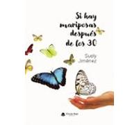 si hay mariposas después de los 30