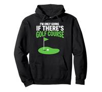 Si Hay un Campo de Golf, voy a Jugar al Golf Divertido Sudadera con Capucha