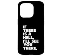 Si Hay un Infierno, te veré allí Carcasa para iPhone 15 Pro