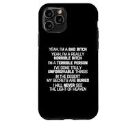 Si, I'm A Bad Bitch... Divertido Dicho Sarcástico Fresco Lindo Carcasa para iPhone 11 Pro
