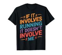 Si implica Correr, no me Involucra una Broma Que no es Corredor Camiseta gráfica económica