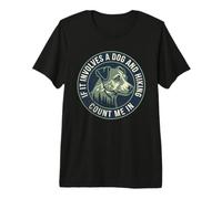 Si Involucra a un Perro y Senderismo Cuenta Conmigo Camiseta Premium