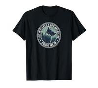 Si Involucra a un Perro y Senderismo cuente Conmigo | Senderismo Divertido Camiseta