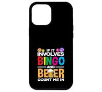 Si involucra bingo y cerveza cuenta conmigo Carcasa para iPhone 12 Pro Max