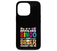 Si involucra bingo y cerveza cuenta conmigo Carcasa para iPhone 13 Pro