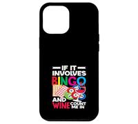 Si involucra bingo y vino, cuenta conmigo Carcasa para iPhone 12 Pro Max