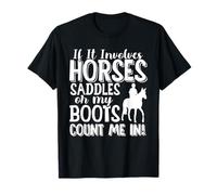 Si involucra caballos cuenta conmigo Camiseta
