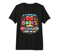 Si Involucra Libros y Pijamas, Cuenta Conmigo, Lectura de Libros Camiseta Premium
