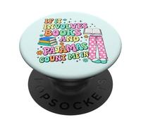 Si Involucra Libros y Pijamas, Cuenta Conmigo, Lectura de Libros PopSockets PopGrip Adhesivo