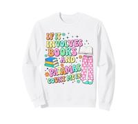 Si Involucra Libros y Pijamas, Cuenta Conmigo, Lectura de Libros Sudadera