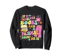 Si Involucra Libros y Pijamas, Cuenta Conmigo, Lectura de Libros Sudadera