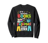 Si Involucra Libros y Pijamas, Cuenta Conmigo, Lectura de Libros Sudadera