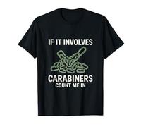 Si involucra mosquetones, cuenta conmigo Camiseta