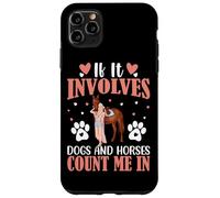 Si Involucra Perros y Caballos Cuenta Conmigo Carcasa para iPhone 11 Pro MAX