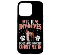 Si Involucra Perros y Caballos Cuenta Conmigo Carcasa para iPhone 15 Pro MAX