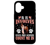 Si Involucra Perros y Caballos Cuenta Conmigo Carcasa para iPhone 16