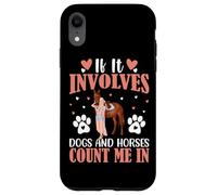 Si Involucra Perros y Caballos Cuenta Conmigo Carcasa para iPhone XR