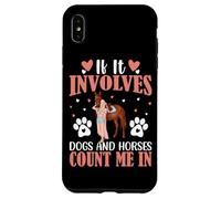 Si Involucra Perros y Caballos Cuenta Conmigo Carcasa para iPhone XS MAX