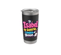 Si Isabel sonría, cambia el guion Vaso térmico de acero inoxidable de doble pared