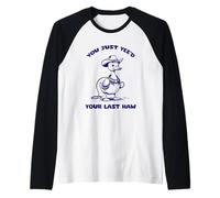 ¡Sí, ja! ¡Solo Necesitas tu último Haw, Funny Cowboy! Camiseta Manga Raglan