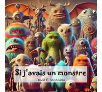 Si j'avais un monstre