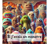 Si j'avais un monstre