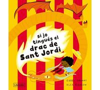 Si Jo Tingues El Drac De Sant Jordi