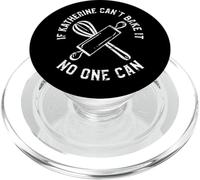 Si Katherine no Puede hornearlo Nadie Puede nombrar a Katherine PopSockets PopGrip para MagSafe