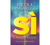 Sì. L’arte di essere (Spiritualità)