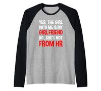Sí, la Chica Conmigo es mi Novia, no de recursos Humanos Camiseta Manga Raglan