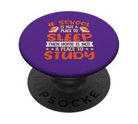 Si la escuela no es lugar para dormir, el hogar no es un PopSockets PopGrip Adhesivo