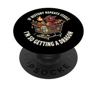 Si la Historia se Repite, Estoy Haciendo Que un dragón Sea Divertido PopSockets PopGrip Adhesivo