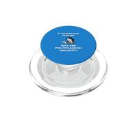 Si la ignorancia es la Felicidad, ¿por qué los políticos Son Tan infelices tontos? PopSockets PopGrip para MagSafe