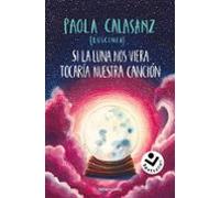 Si La Luna Nos Viera Tocaría Nuestra Canción (bilogía Luna 2)