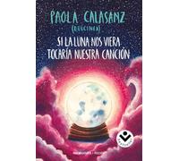 Si la luna nos viera tocaría nuestra canción (Bilogía Luna 2) (Best Seller | Ficción)
