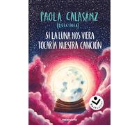 Si la luna nos viera tocaría nuestra canción (Bilogía Luna 2) (Best Seller | Ficción)