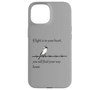 Si la luz está en tu corazón, encontrarás tu Camino a casa Carcasa para iPhone 15