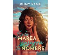 Si la marea susurra tu nombre (Chicos del Norte)