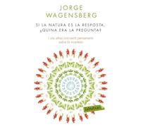 Si la natura és la resposta, ¿quina era la pregunta?: i uns altres cinc-cents pensaments sobre la incertesa (LABUTXACA)