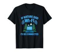 Si la Naturaleza Tuviera Wi-Fi Estaría Conectado Diseño Forestal Camiseta