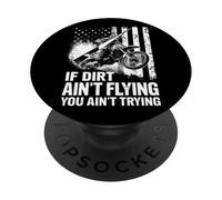 Si la Suciedad no está Volando, no está Tratando de Motocross Dirtbike PopSockets PopGrip Adhesivo